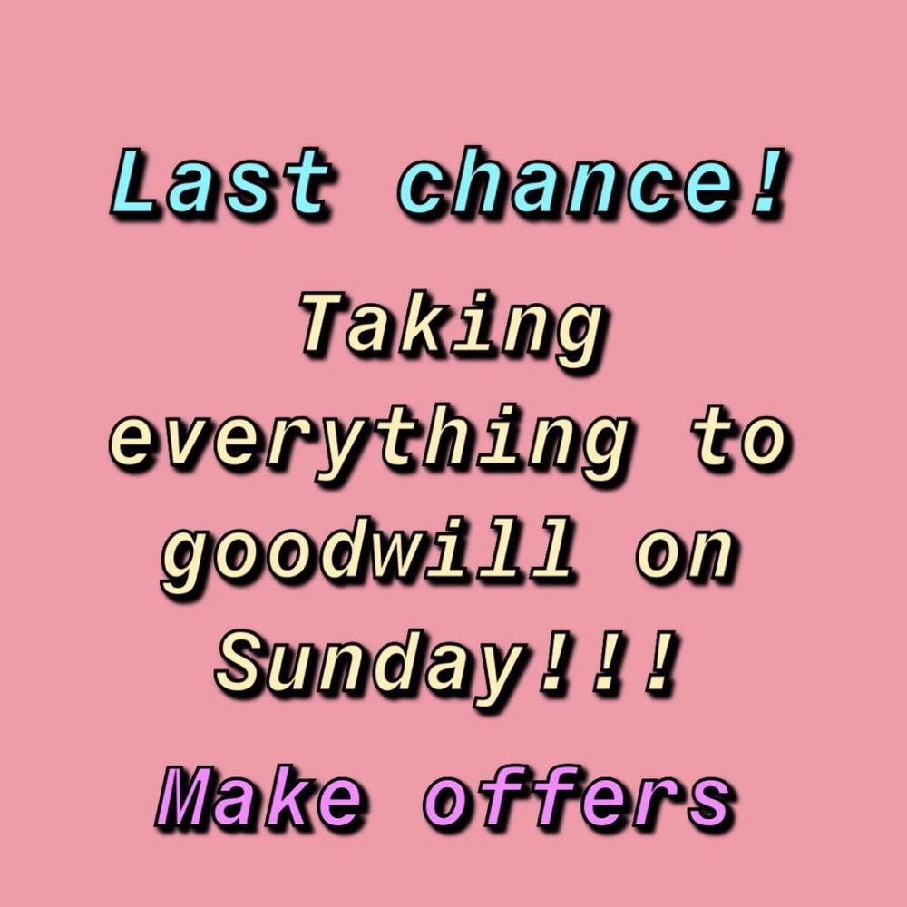 LAST CHANCE!!!